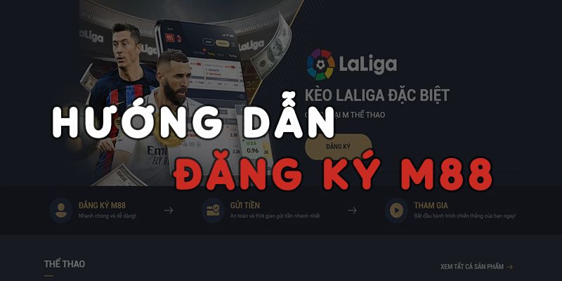 Các bước thực hiện M88 đăng ký