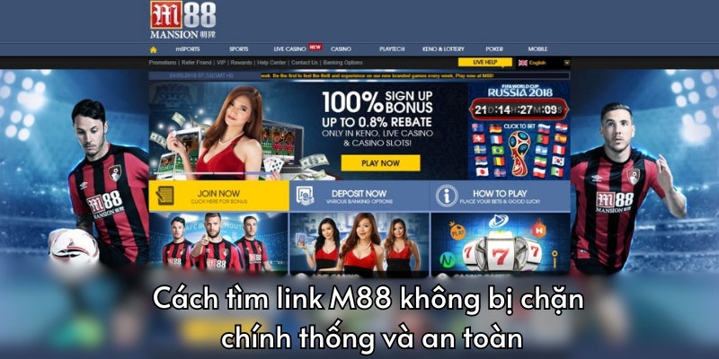 Cách tìm link M88 không bị chặn chính thống và an toàn